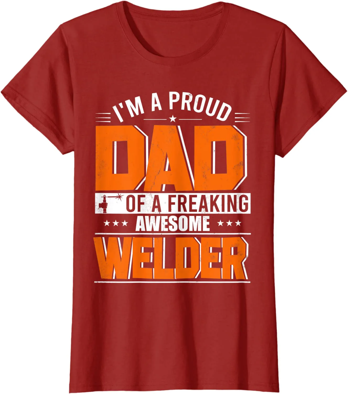 I'm A Proud Dad Of A Welder Happy Father's Day Welder Lover T-Shirt
