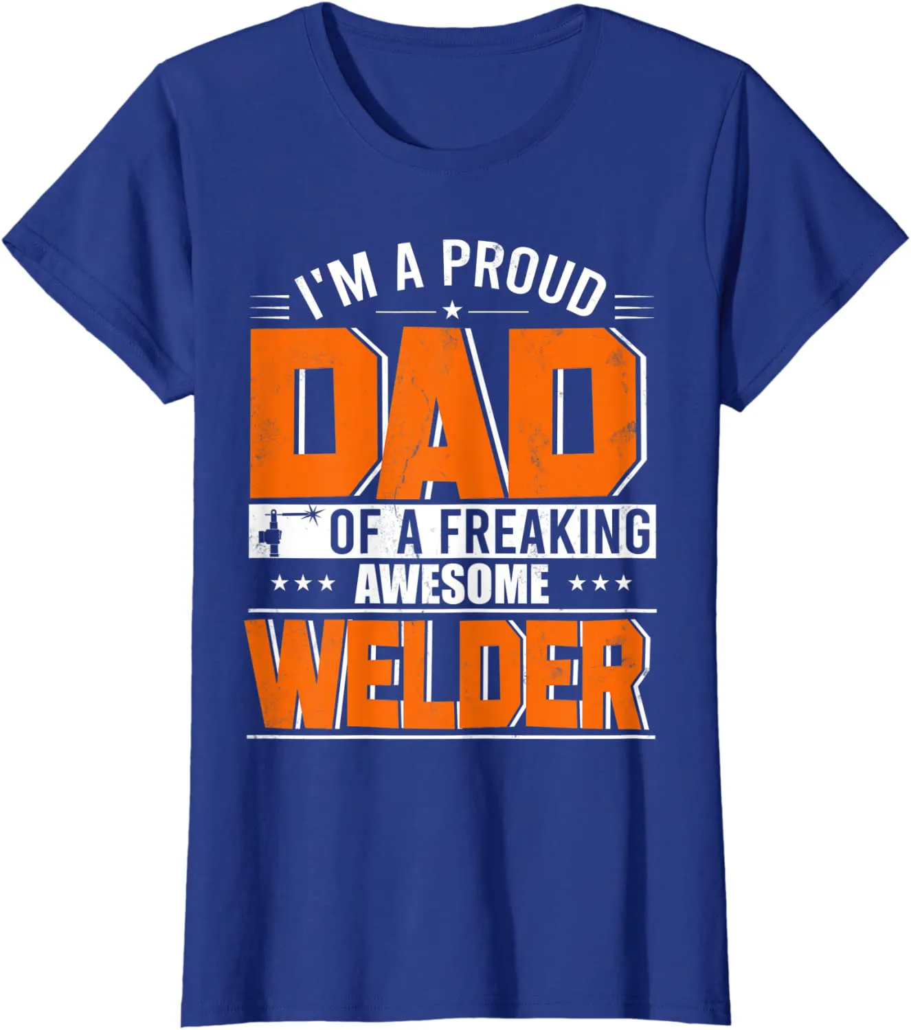 I'm A Proud Dad Of A Welder Happy Father's Day Welder Lover T-Shirt