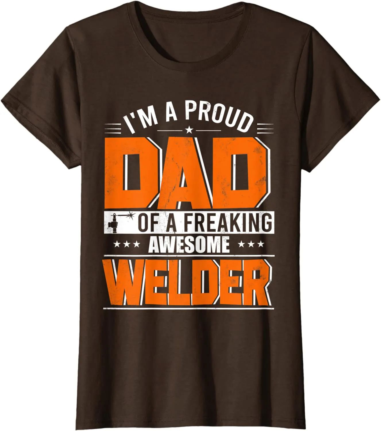 I'm A Proud Dad Of A Welder Happy Father's Day Welder Lover T-Shirt